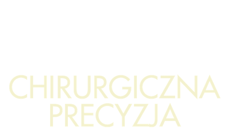 Chirurgiczna precyzja