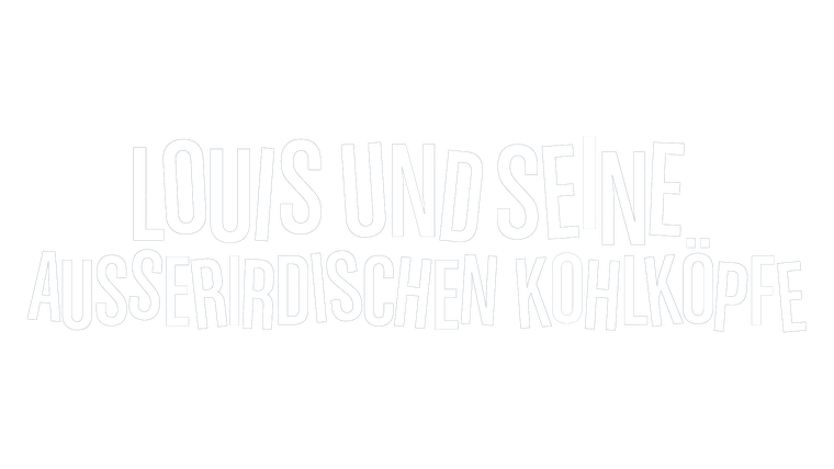Louis und seine außerirdischen Kohlköpfe