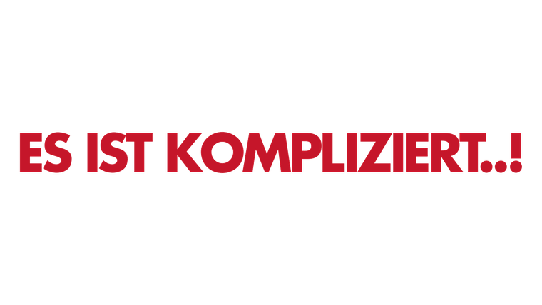 Es ist kompliziert..!