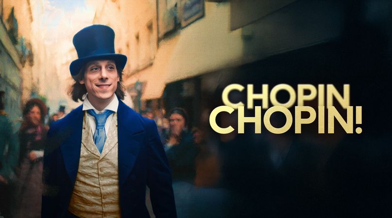Chopin, Chopin!
