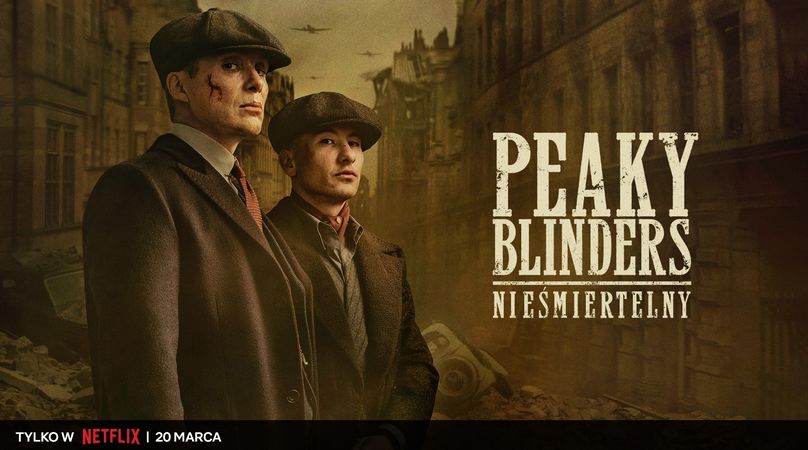 Peaky Blinders: Nieśmiertelny