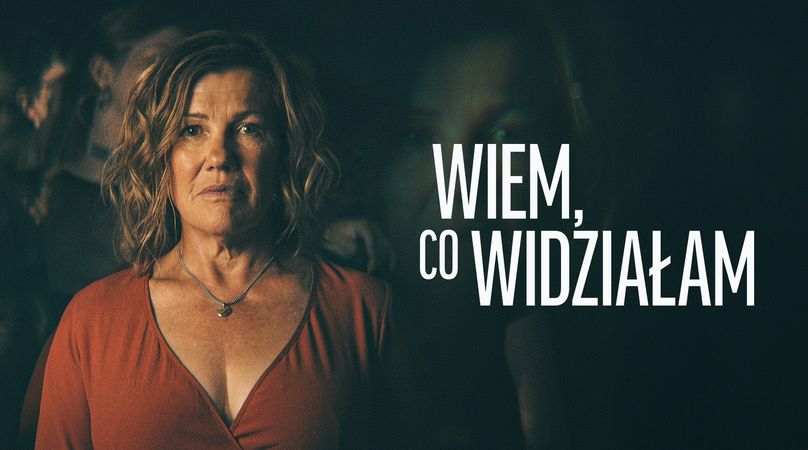 Wiem, co widziałam