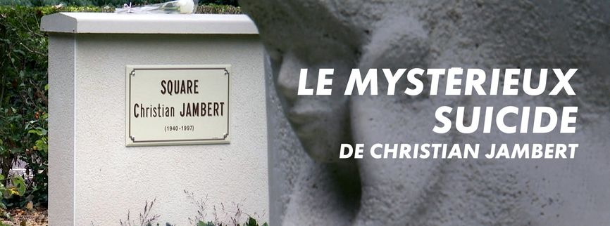 Le mystérieux suicide de Christian Jambert